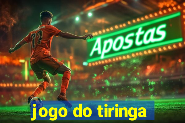 jogo do tiringa
